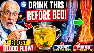 SENIORS, Drink THIS Before Bed to Warm Cold Feet And Increase Blood Flow | Senior Health Tips