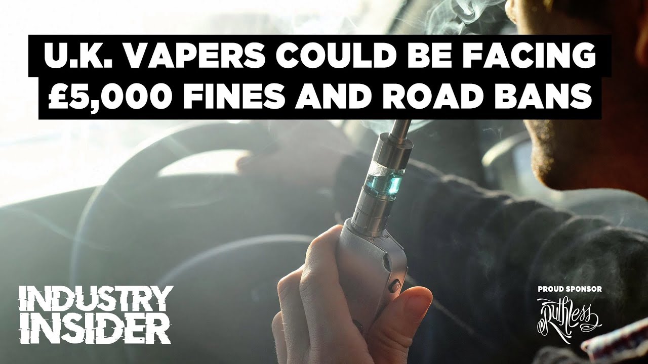 Industry Insider: UK Vapers Could Be Fined £5,000 and Banned From Driving