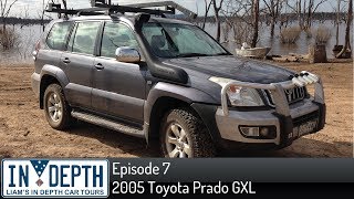 Liam's In-Depths #7: 2005 Toyota Prado GXL