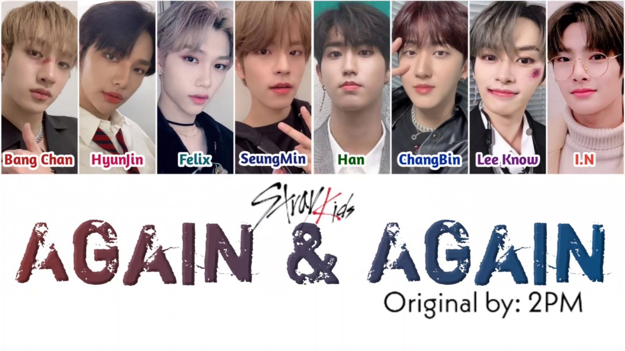 Stray Kids 스트레이 키즈 Again Again Han Rom Eng Color Coded Lyrics Youtube