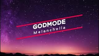 Melancholia - GodMode (Extended Version)