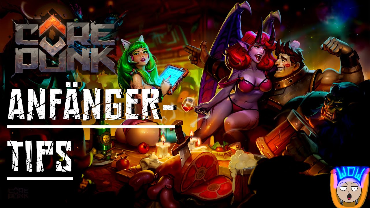 Corepunk Anfänger-Tips