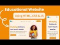 Fully Responsive Educational Website Using HTML, CSS, JavaScript | Project Preview | Source Code