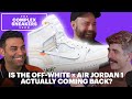 Is the Off-White x Air Jordan 1 Actually Coming Back? | The Complex Sneakers Show