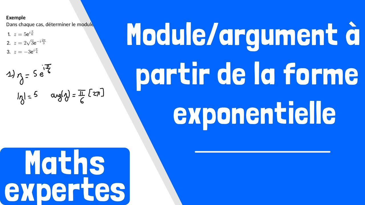 Comment déterminer le module et un argument à partir de la forme exponentielle ?