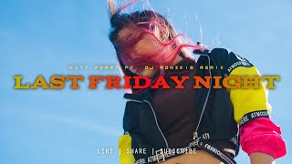 Last Friday Night - Katy Perry [ Funky Beats x Bass Remix ] Dj Ronzkie Remix | TikTok Viral 2022