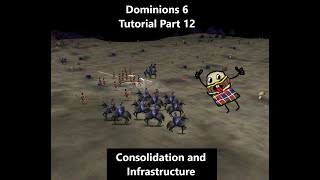 Dominions 6 Guide for New Players Part 12: Consolidation and Infrastructure