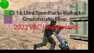 CS 1.6 Ultra Speedhack+Wallhack+Groundstrafe+Bhop 2022 Wealth