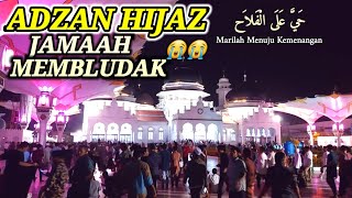 Tiba-Tiba Jamaah Membludak Adzan Hijaz Paling Syahdu