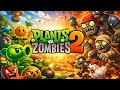 Plants vs. Zombies 2 (🌵)