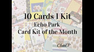 10 Cards 1 Kit Echo Park Card Kit of the Month