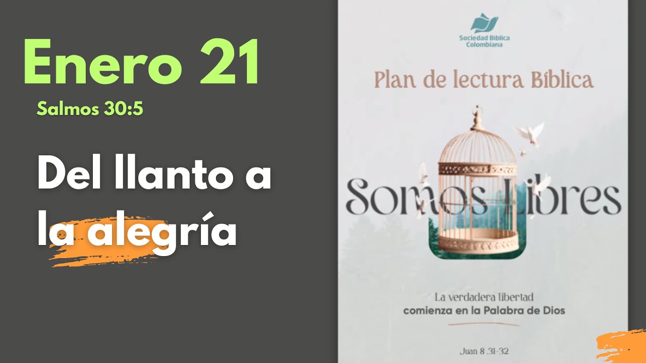 ENERO 21: ¿Noche Oscura? Tu Mañana de Alegría Viene Salmos 30:5 