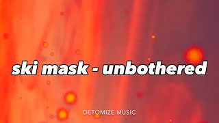 Ski Mask the Slump God - Unbothered (Slowed + Pitched) (TikTok)