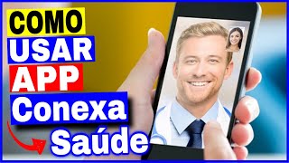 Conexa Saúde | Como Baixar e Usar o App Conexa Saúde no Celular