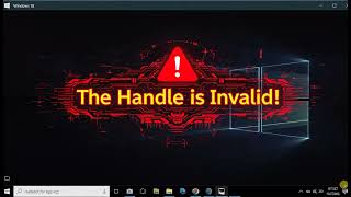 How to Fix ‘The Handle is Invalid’ Error on Windows 10 Sign In