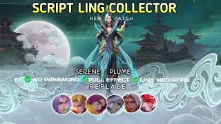 Script Ling Collector - Serene Plume No Password | Full Effect Voice | New Patch