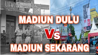 MADIUN TEMPO DULU DAN MADIUN SEKARANG