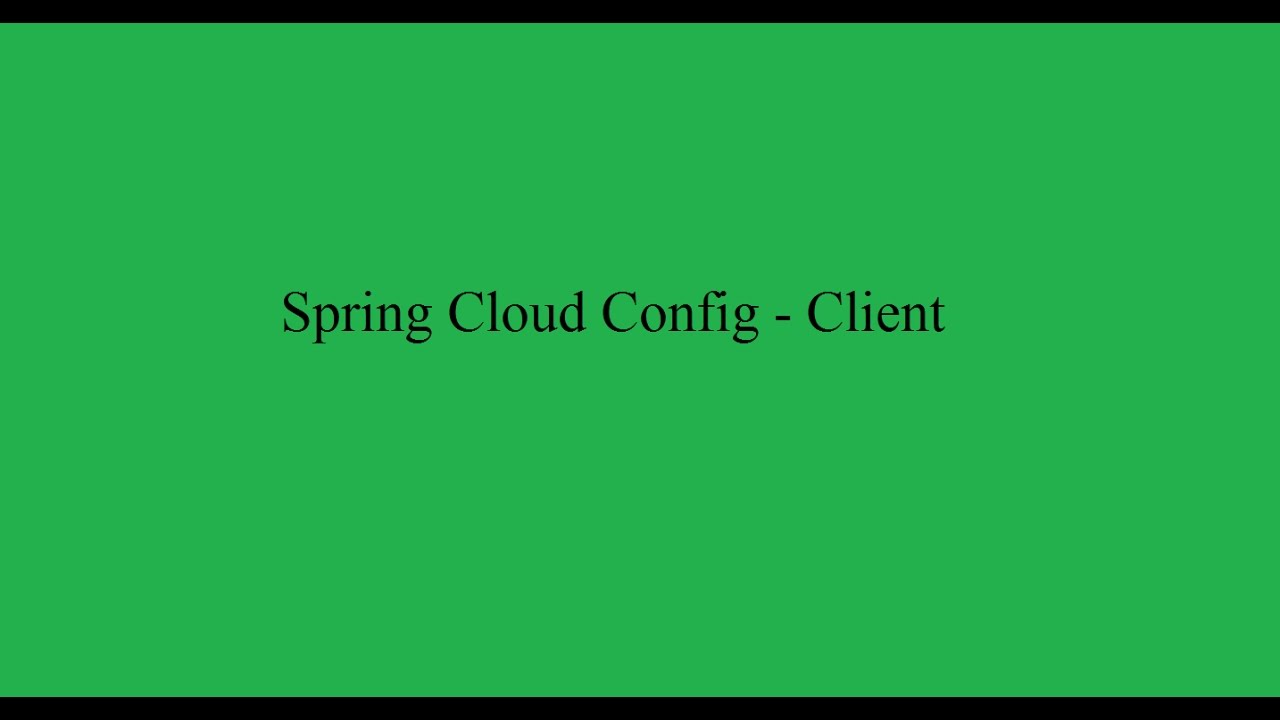 Spring Cloud Config - Client - YouTube