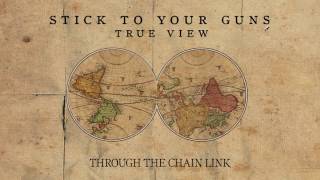 Stick To Your Guns &quot;Through The Chain Link&quot;