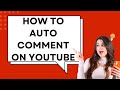 How To Auto Comment On Youtube 2025 | Youtube Spam Comment