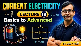 Current Electricity [Lecture-18] | JEE Mains Physics PAKT SIR || #iitjee #jeeadvanced #jee2027