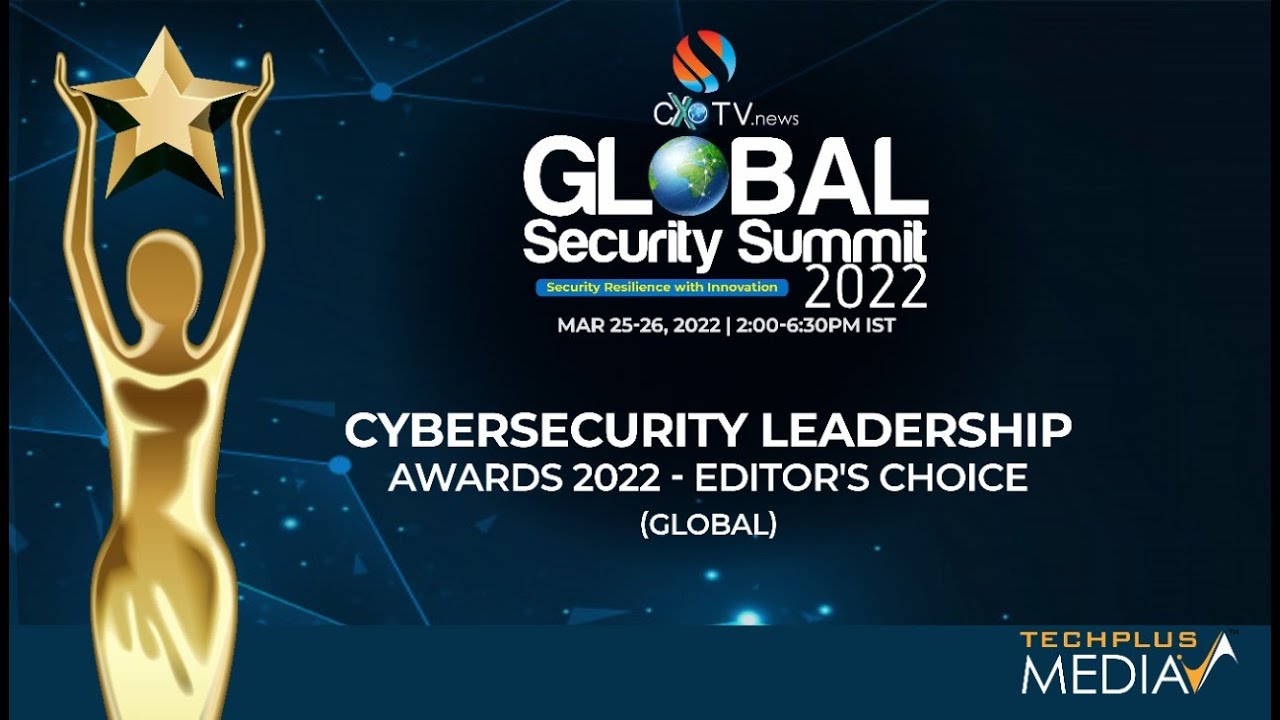 Winners of Cybersecurity Leadership Awards 2022 - Editor's Choice (Global) at 