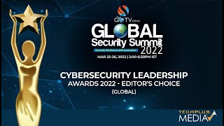 Winners of Cybersecurity Leadership Awards 2022 - Editor's Choice (Global) at #GSS22 by @CXOTVnews