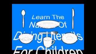 Learn The Names Of Eating Utensils For Children Dining Table Manners Etiquette Tutorial Food