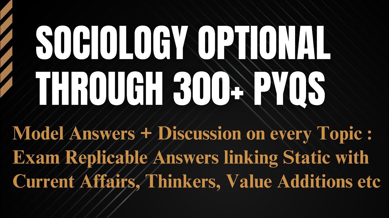 Sociology Optional Through 300 PYQs Model Answers Discussions Sociology optional through 300 pyqs model answers discussions