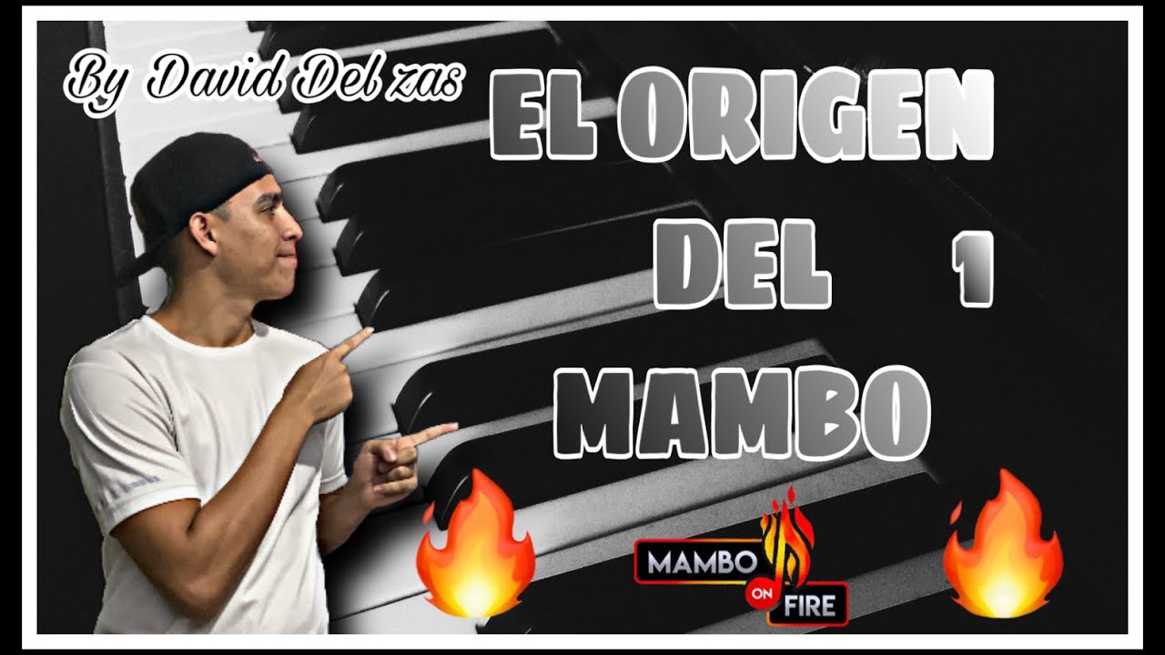 El Origen Del Mambo 1 Parte | David Del Zas|