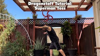 Dragonstaff Tutorial: Superman Toss
