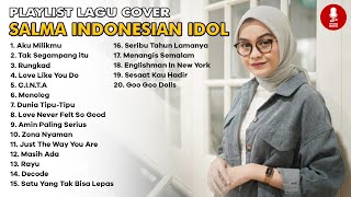 PLAYLIST LAGU COVER SALMA INDONESIAN IDOL 2023 - TERBAIK INDONESIA