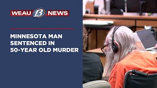 Minnesota Man Sentenced in 50-Year Old Murder