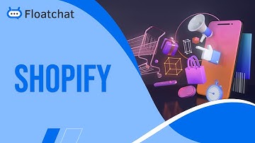 Shopify Chatbots Made Easy with Floatchat