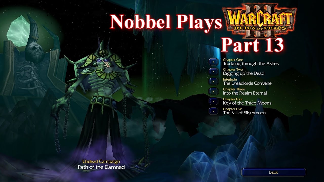 wow classic release Nobbel Plays: Warcraft 3 Reign of Chaos - Part 13