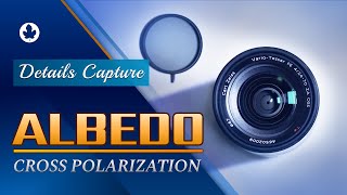 Details Capture | Albedo Map Capture with Photometric Stereo | Cross Polarization