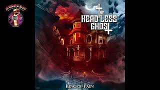 The Headless Ghost - King Of Pain (2024)