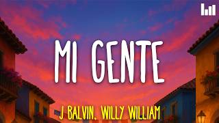 J Balvin, Willy William - Mi Gente (Letra/)