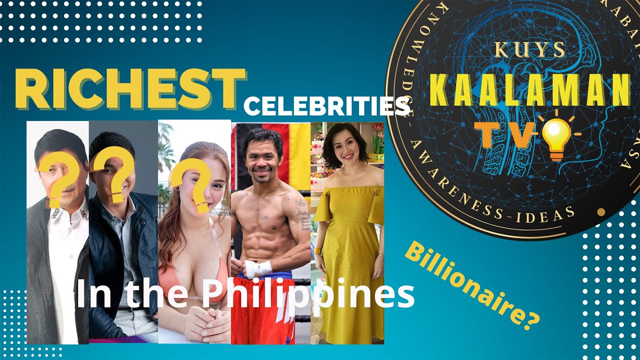 PINAKA MAYAMANG ARTISTA SA PILIPINAS 2021   Richest Celebrity In the Philippines 2021