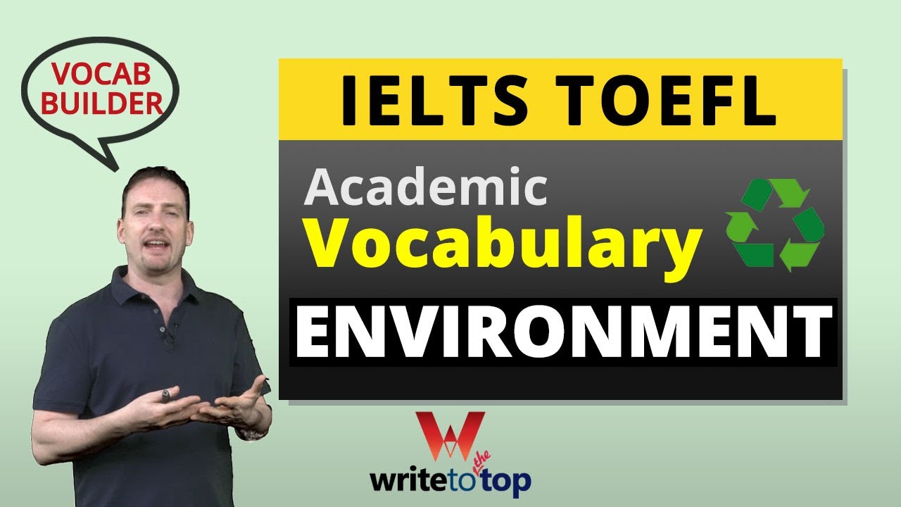 IELTS / TOEFL Academic Vocabulary: Environment