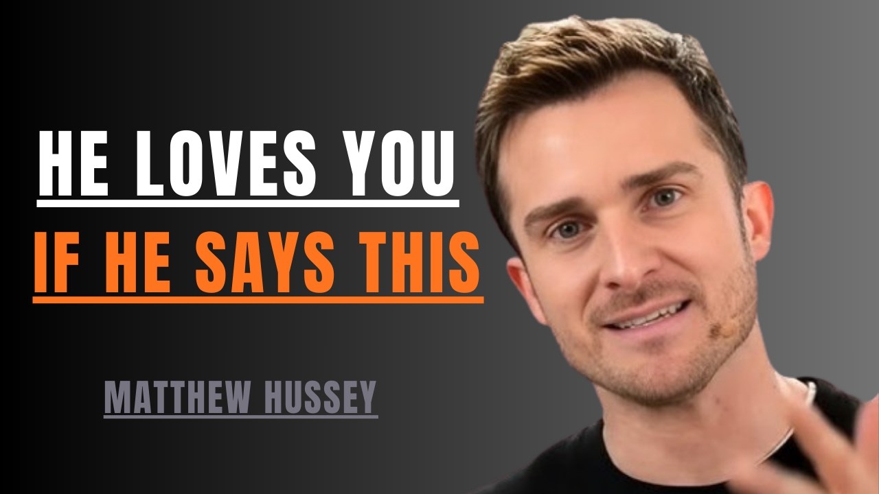 7 Phrases Only a Man Deeply in Love Says (But No One Notices) Matthew Hussey..