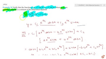Verify that the function `y=c_1e^(a x)cosb x+c_2e^(a x)sinb x` , where `c_1,c_2` are arbitrary c...