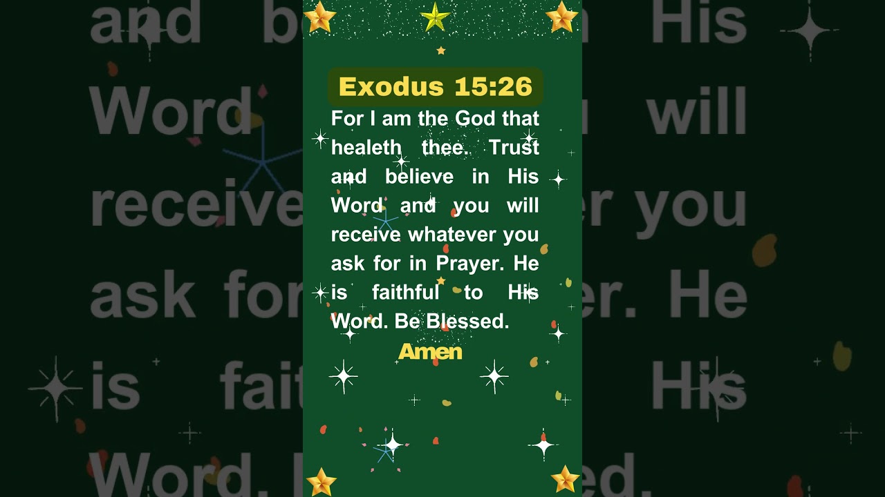 Healing: l am the God that Healeth Thee  Exodus 15 :26: 