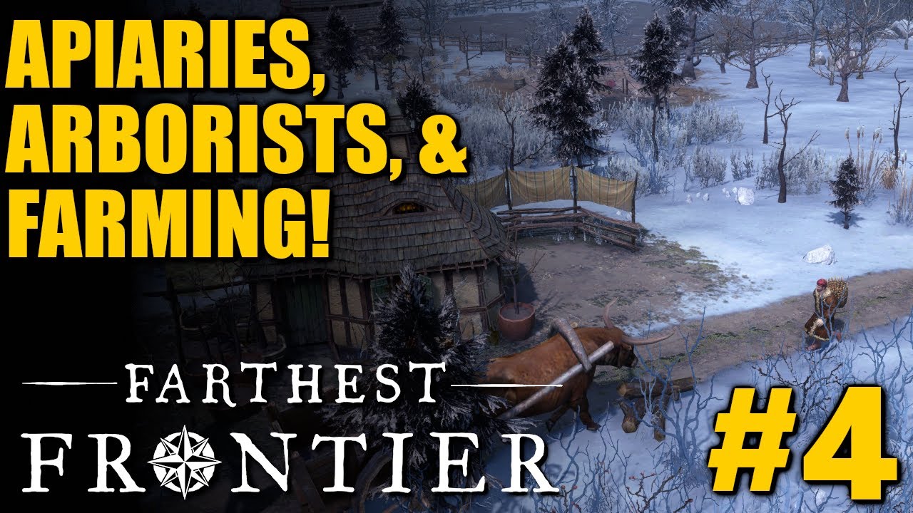 ARBORISTS, APIARIES, & FARMING! Farthest Frontier City Builder