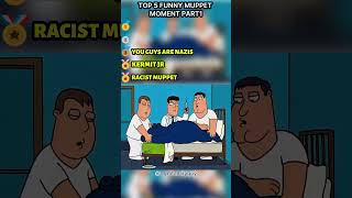 TOP 5 FUNNY MUPPET MOMENT PART1 #shorts #short #familyguy #funny