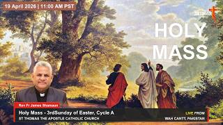 🔴Third Sunday of Easter | 19-Apr-2026 | Fr James Shamaun Production Live Stream