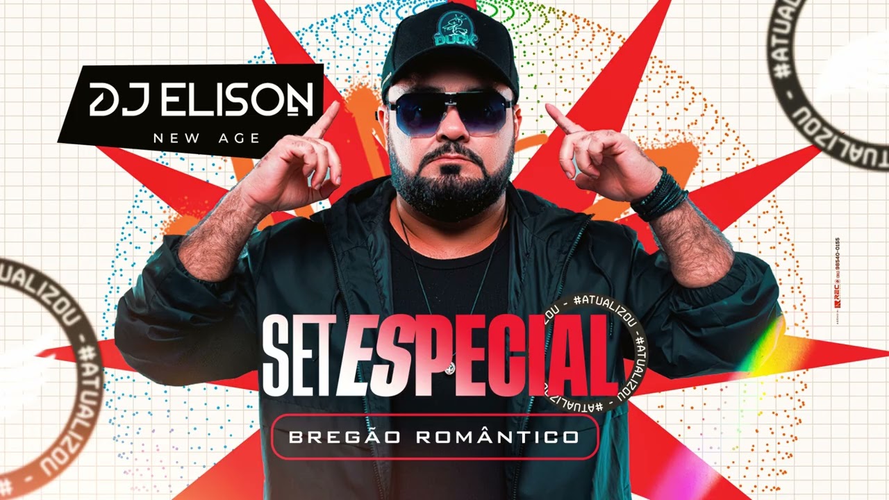 SET ESPECIAL YOUTUBE 2K25, DJ ELISON NEW AGE, BREGÃO ROMÂNTICO