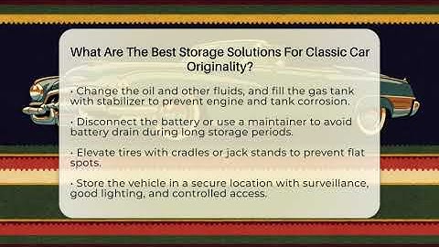 What Are The Best Storage Solutions For Classic Car Originality? - Car Collector Enthusiasts
