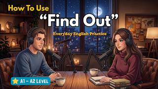 How Native Speakers REALLY Use Find Out in English | Everyday English Practice