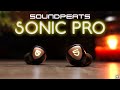 SoundPEATS Sonic Pro : Ridiculous Value At Only $50!